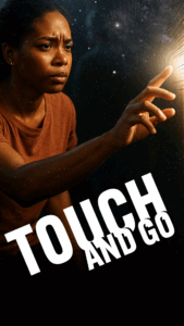 touch and go