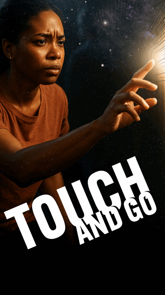 touch and go
